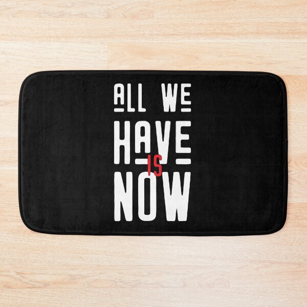 Item preview, All We Have Is Now designed and sold by mouad naouiri.