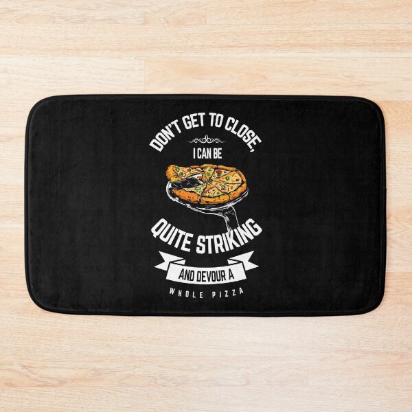 Item preview, Don't get to close I can be quite striking and devour a whole pizza shirts gifts and products designed and sold by glitchman2.