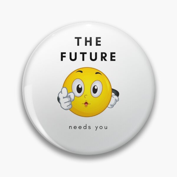 Item preview, THE FUTURE NEEDS YOU designed and sold by Flirt-Teez.
