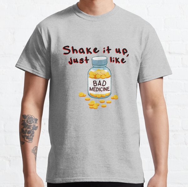 Shake It Up, Bad Medicine - Bon Jovi Design Classic T-Shirt