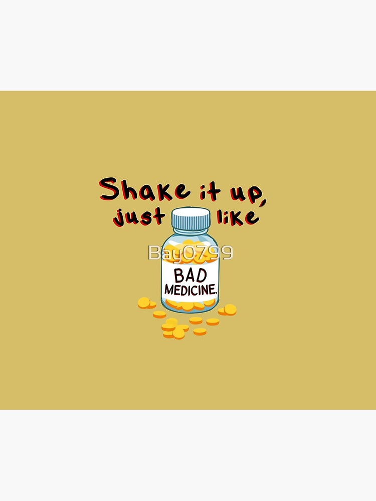 Shake It Up, Bad Medicine - Bon Jovi Design by Bay0799