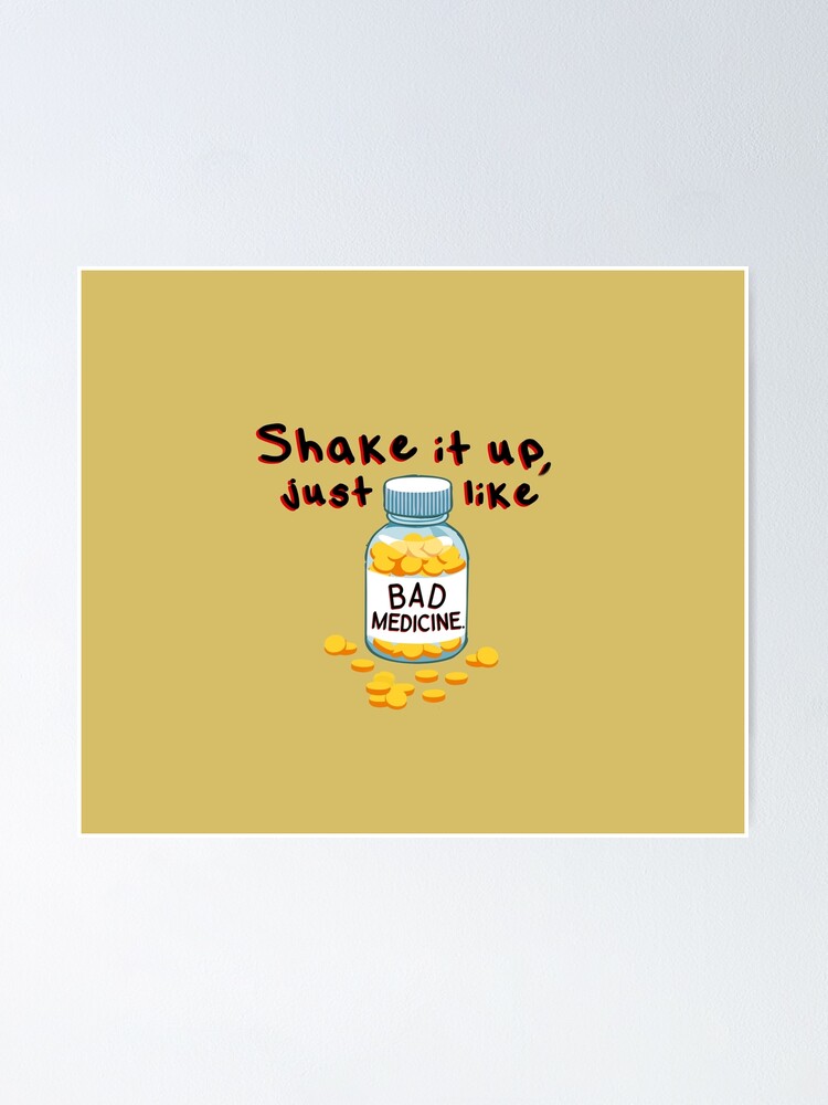 Alternate view of Shake It Up, Bad Medicine - Bon Jovi Design Poster
