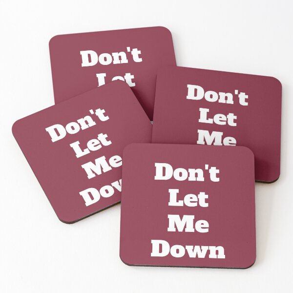 Item preview, Don't Let Me Down designed and sold by QuotesDogma.
