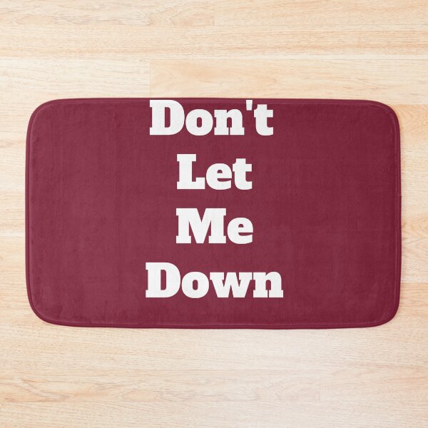 Item preview, Don't Let Me Down designed and sold by QuotesDogma.