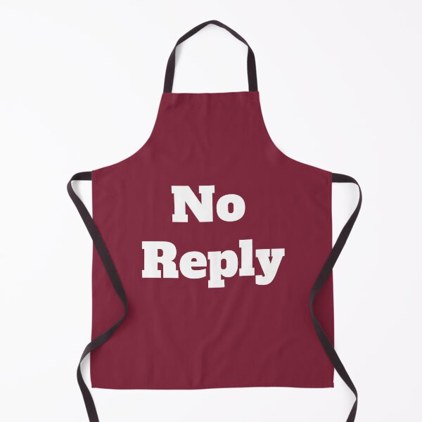 Item preview, No Reply designed and sold by QuotesDogma.