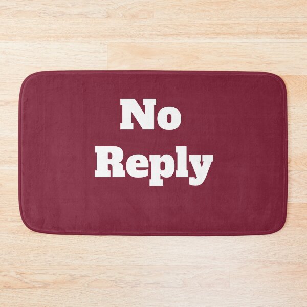Item preview, No Reply designed and sold by QuotesDogma.