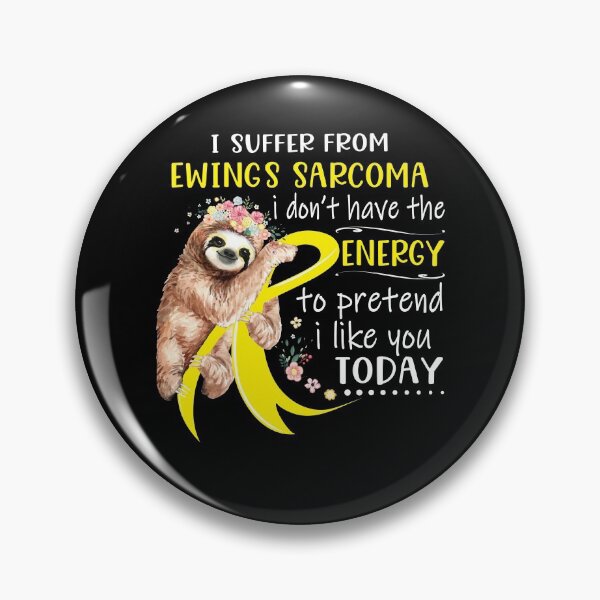 Item preview, I Suffer From Ewings Sarcoma i don't have the Energy To Pretend I Like You Today designed and sold by RunningShop.