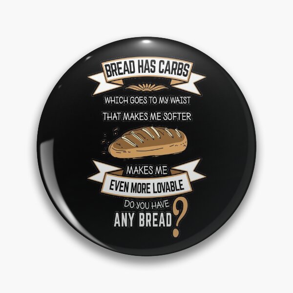Item preview,  Bread has carbs and I'm in shape shirts gifts and products designed and sold by glitchman2.