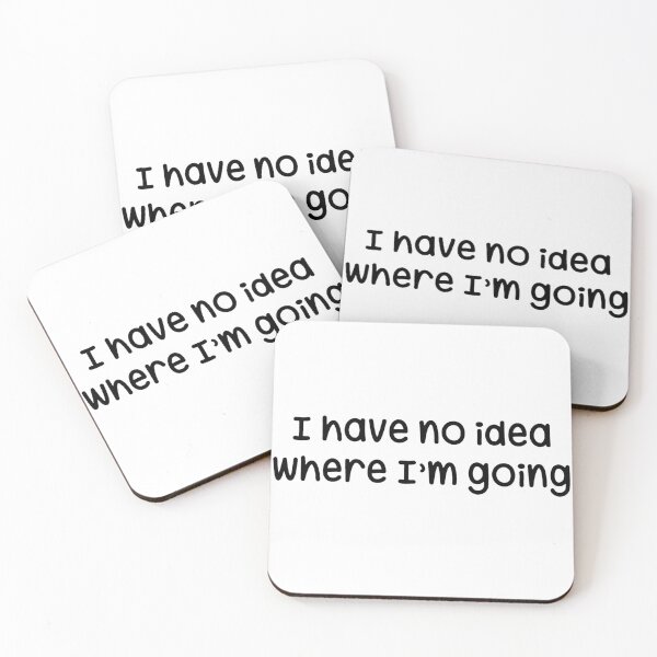 Item preview, I have no idea where I'm going designed and sold by emilym54.