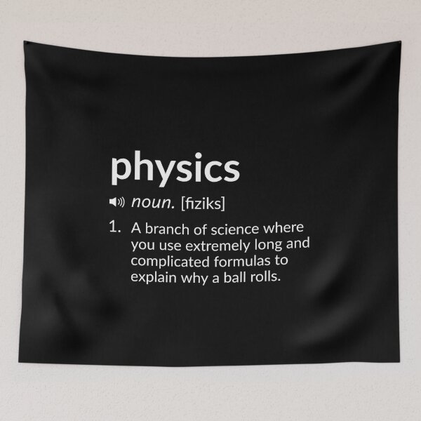Item preview, Funny Definition: Physics designed and sold by T-ShirtGuy.