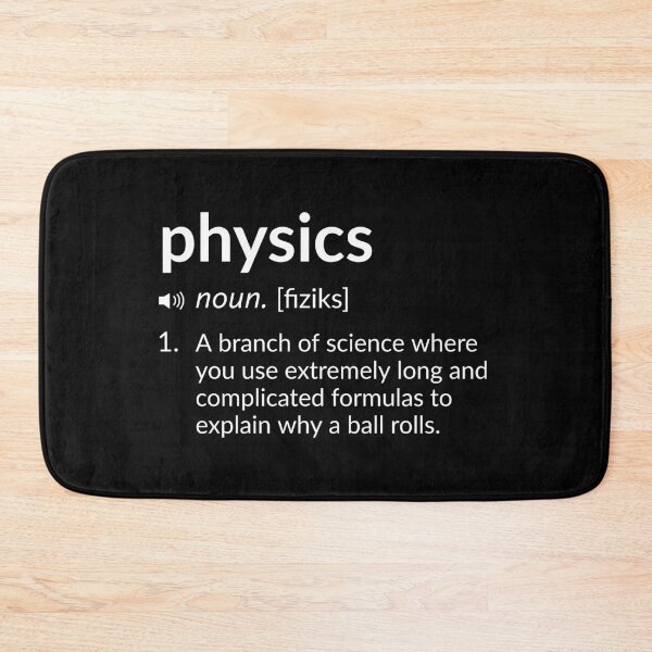 Item preview, Funny Definition: Physics designed and sold by T-ShirtGuy.
