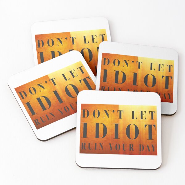 Item preview, don't let idiots ruin your day orange designed and sold by KIKOOSTORE.