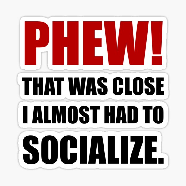 Item preview, Phew Socialize designed and sold by TheBestStore.