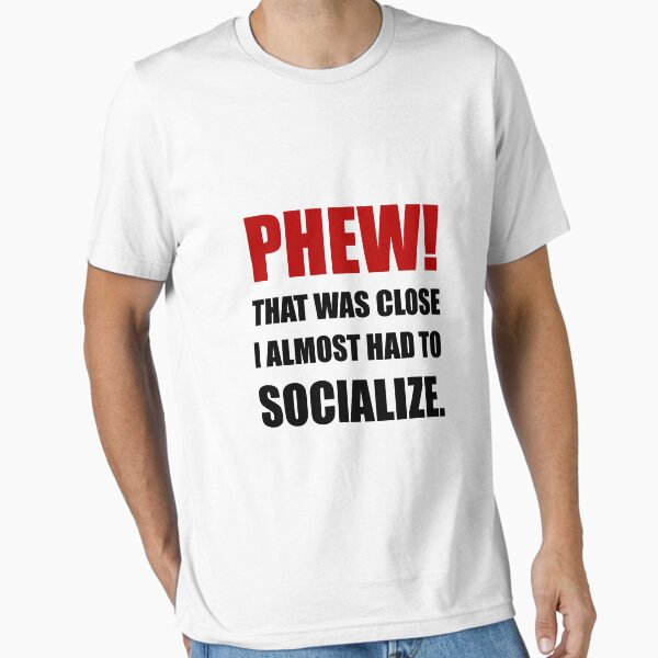 Item preview, Phew Socialize designed and sold by TheBestStore.