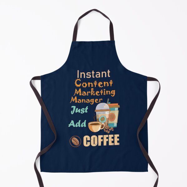 Item preview, Instant content marketing manager just add to me coffee, funny coffee lovers content marketing manager job ,content marketing manager humor, joke, meme designed and sold by SGS-.