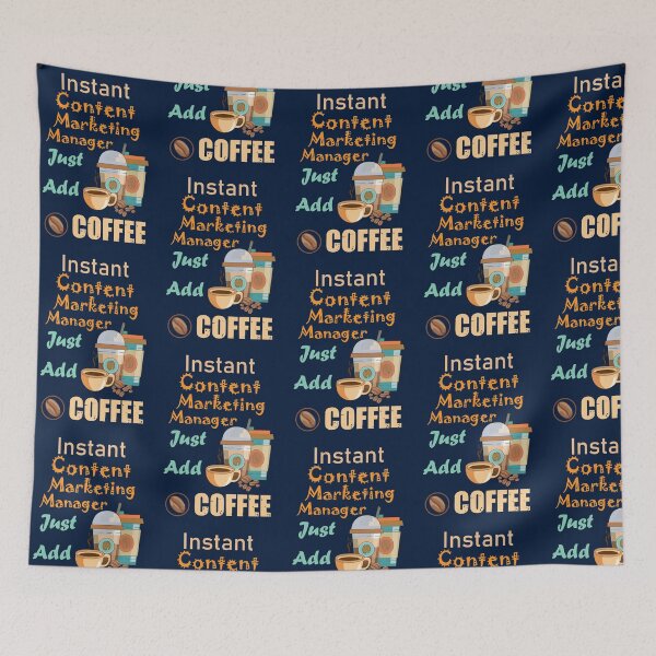 Item preview, Instant content marketing manager just add to me coffee, funny coffee lovers content marketing manager job ,content marketing manager humor, joke, meme designed and sold by SGS-.
