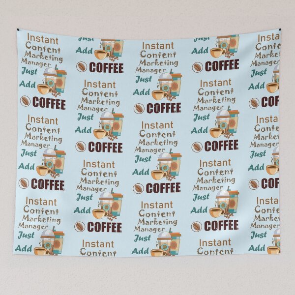 Item preview,  Instant content marketing manager just add to me  coffee, dark text funny coffee lovers content marketing manager job, content marketing manager humor, joke, meme designed and sold by SGS-.
