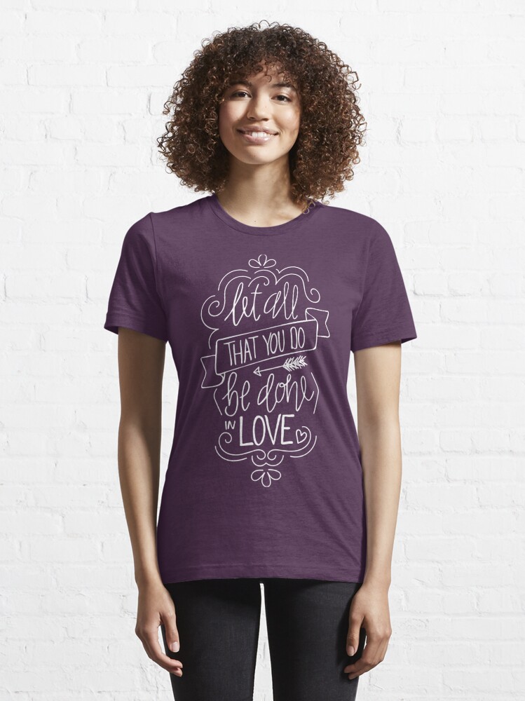 let all that you do be done in love simply southern shirt