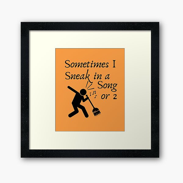 Item preview, Sneak In A Song Funny Cleaning Humor  Housekeeping Whimsical Gifts designed and sold by SavvyCleaner.
