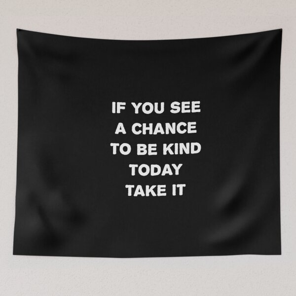 Item preview, If you see a chance to be kind take it T-shirt. designed and sold by hamzab7.
