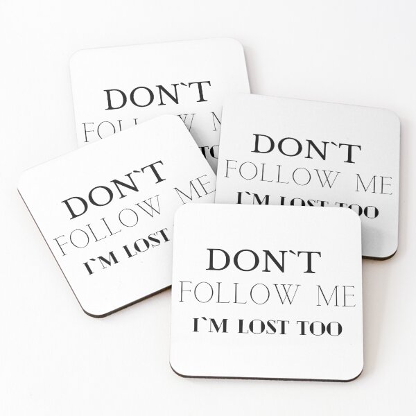 Item preview, Don´t Follow me I'm Lost too | designed and sold by amazing dec.