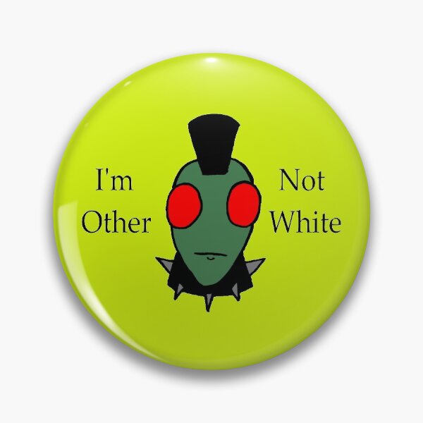 Item preview, I'm Other Not White designed and sold by SquirlyOPunker.