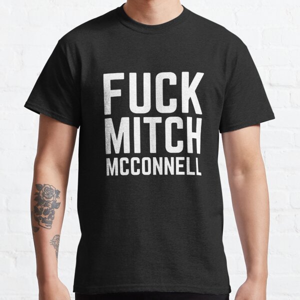 Fuck Mitch McConnell Classic T-Shirt