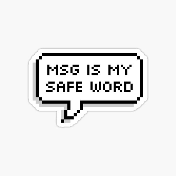 msg-is-my-safe-word-sticker-for-sale-by-allysmar-redbubble