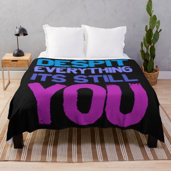Item preview, Despit Everything Its Still You DESPIT EVERYTHING ITS STILL YOU designed and sold by BrnitcceHegman.