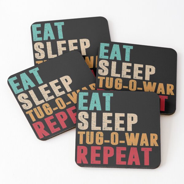 Item preview, Eat Sleep Tug O War Repeat Eat Sleep Tug-o-war Repeat designed and sold by BrnitcceHegman.