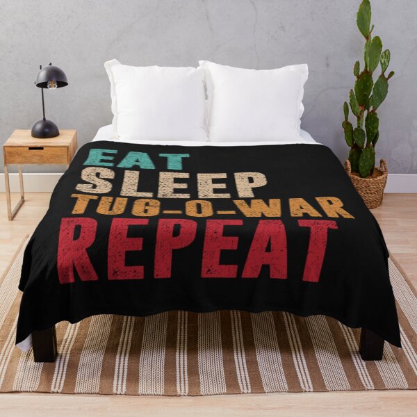 Aperçu de l'œuvre Eat Sleep Tug O War Répéter Eat Sleep Tug-o-war Répéter créée et vendue par BrnitcceHegman.