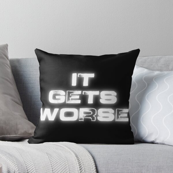 Item preview, It Gets Worse designed and sold by Jennifer Church.