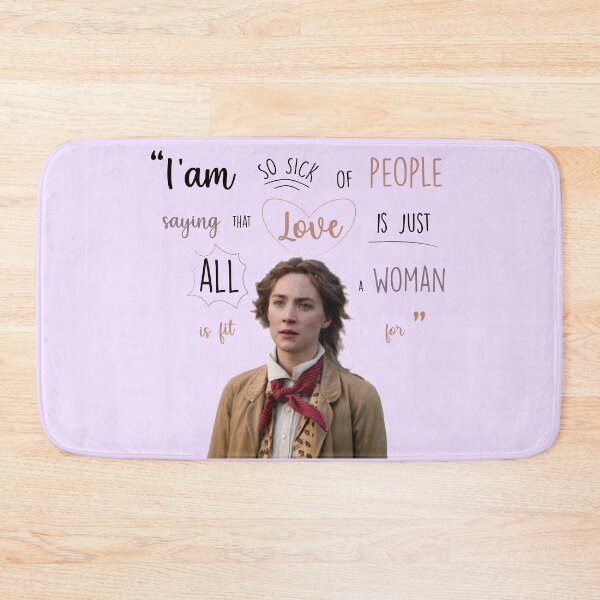 Item preview, Jo march- Little woman- "I am so sick of people saying that love is just all a woman is fit for" designed and sold by CarliAlvarez.