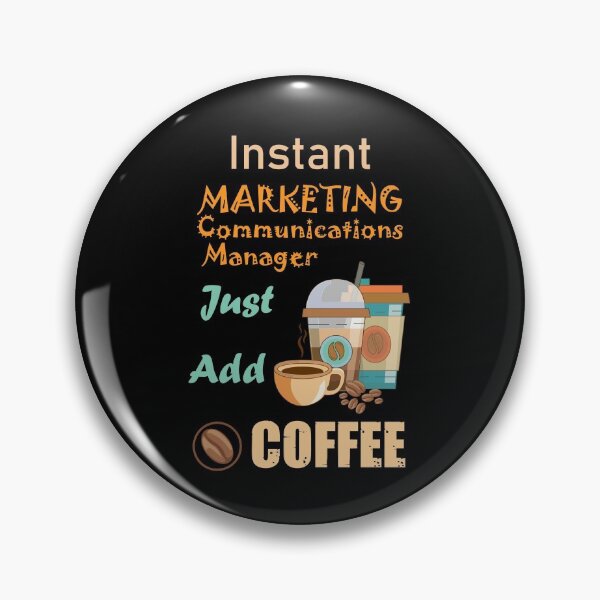 Artikelvorschau, Instant Marketing Communications Manager, füge mir einfach Kaffee hinzu, lustiger Job als Marketing Communications Manager für Kaffeeliebhaber, Humor, Witz, Meme entworfen und verkauft von SGS-.