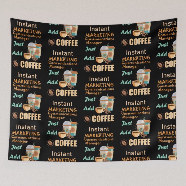 Item preview, Instant marketing communications manager just add to me coffee, funny coffee lovers marketing communications manager job, humor, joke, meme designed and sold by SGS-.