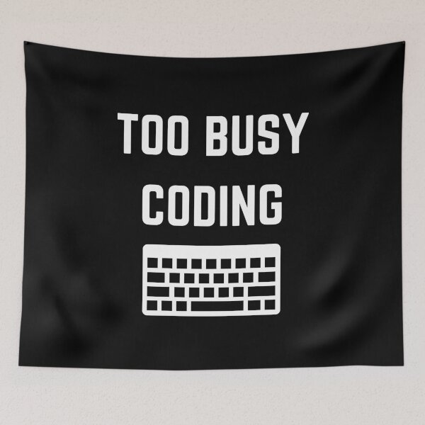 Item preview, Too Busy Coding - White Text on Black designed and sold by PatientCitizen.