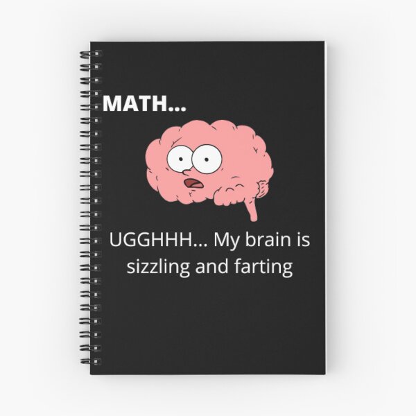 Item preview, MATH...UGGHHH...My brain is sizzling and farting designed and sold by RogerWBDesigns.