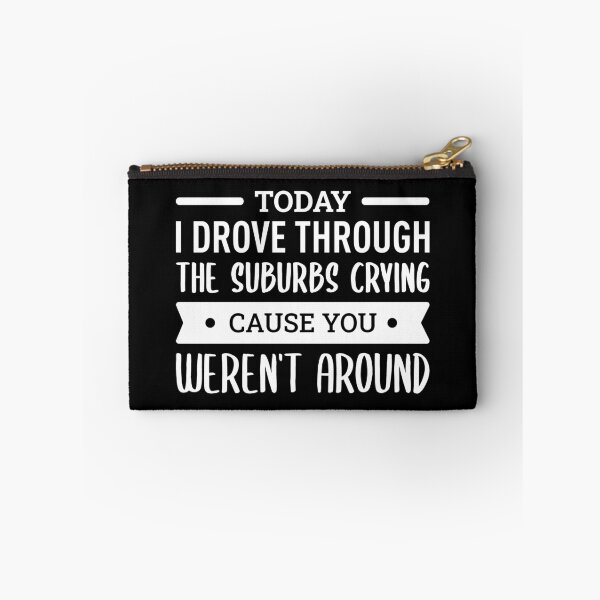 Item preview, Today I Drove Through The Suburbs Crying Cause You Weren't Around (White) designed and sold by FilipeFerreira.