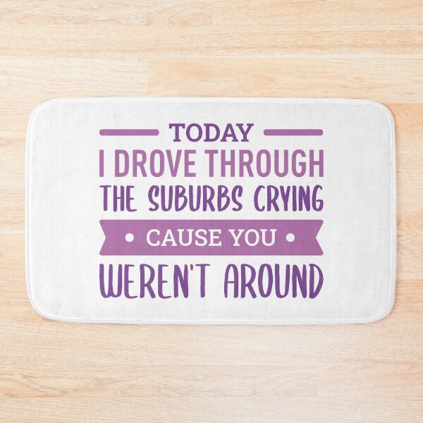 Item preview, Today I Drove Through The Suburbs Crying Cause You Weren't Around (Colors) designed and sold by FilipeFerreira.