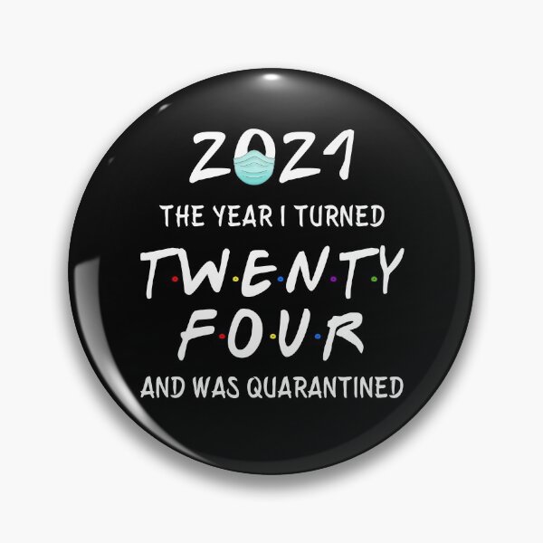 Item preview, 2021 I Turned 24 and was Quarantined Birthday 2021 Gift designed and sold by AnimaLovers.