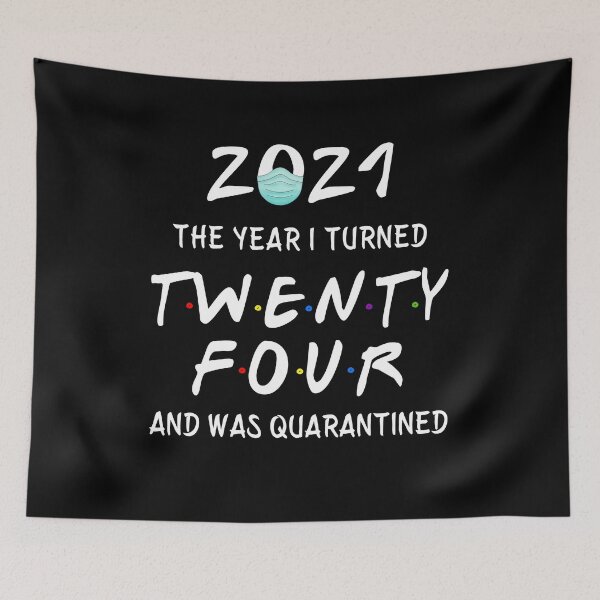 Item preview, 2021 I Turned 24 and was Quarantined Birthday 2021 Gift designed and sold by AnimaLovers.