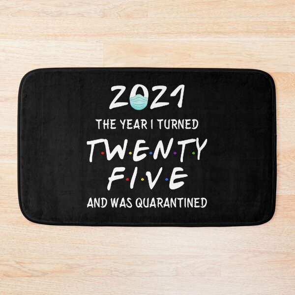 Item preview, 2021 I Turned 25 and was Quarantined Birthday 2021 Gift designed and sold by AnimaLovers.