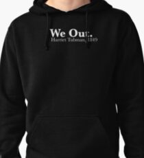 we out Pullover Hoodie