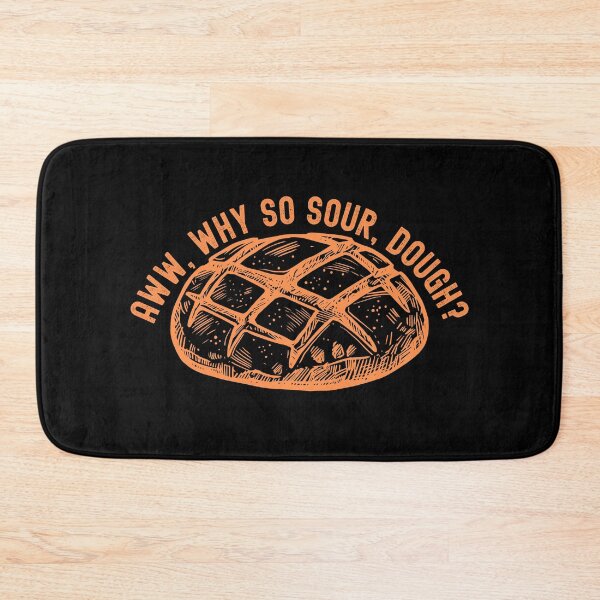 Item preview, Funny Sourdough - Sourdough Bread - Sourdough Starter - Sour Dough designed and sold by WonderWear.