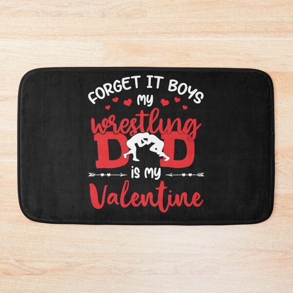 Item preview, Wrestling Forget It Boys My Dad Is My Valentine Gift designed and sold by teest2209.