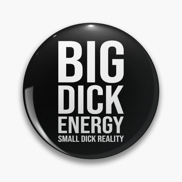 Item preview, Big Dick Energy, Small Dick Reality designed and sold by FunnyStoopid.