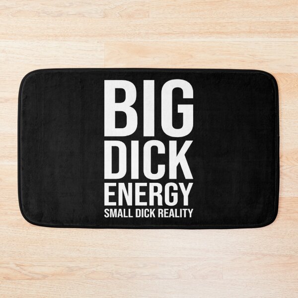 Item preview, Big Dick Energy, Small Dick Reality designed and sold by FunnyStoopid.