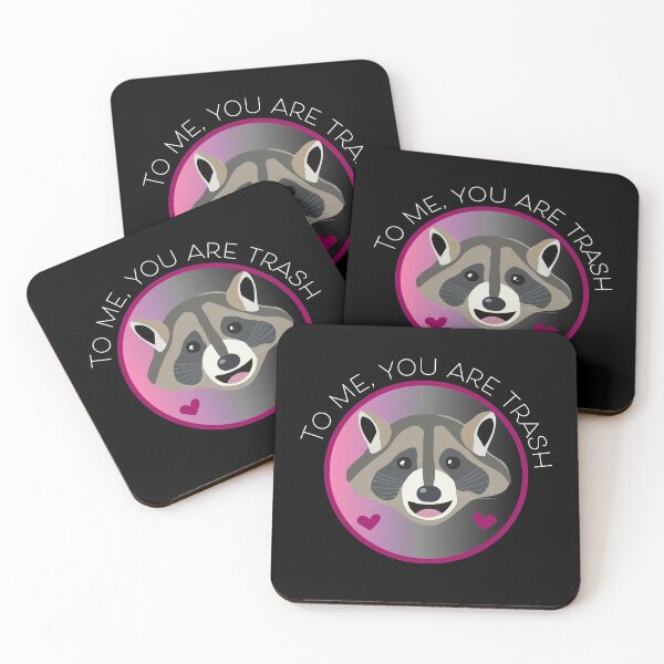 Item preview, Romantic Raccoon Art – "To me, you are trash" (white text) designed and sold by Cassie Hintz.