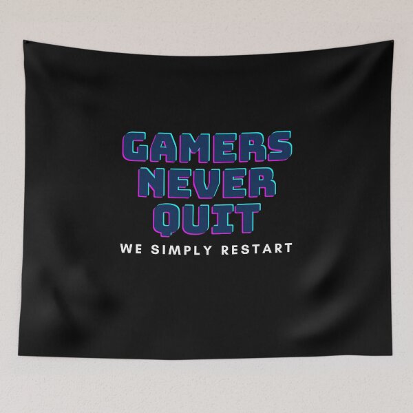 Item preview, Gamers Never Quit We Simply Restart designed and sold by Crafty-Mornings.