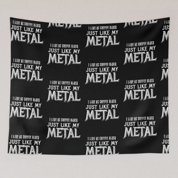 Item preview, I Like My Coffee Black Just Like My Metal designed and sold by Jennifer Church.